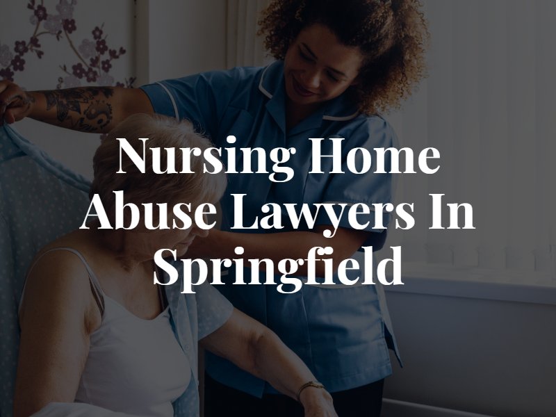 Springfield nursing home abuse attorney