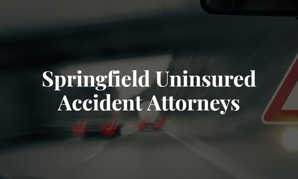 Springfield Uninsured Accident Attorneys