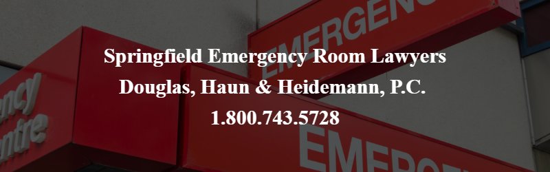 Springfield Emergency Room Lawyers