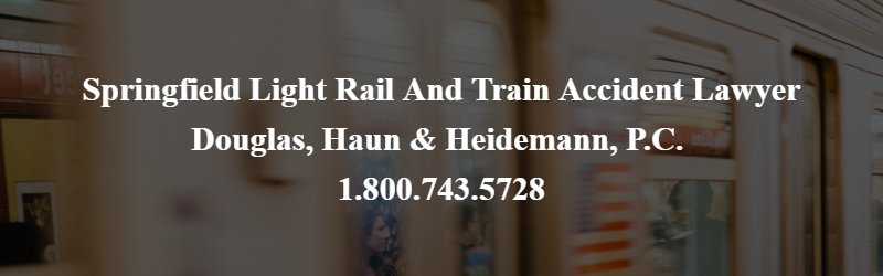 Springfield Light Rail and Train Accident Lawyer